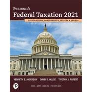 Pearson's Federal Taxation 2021 Corporations, Partnerships, Estates & Trusts [RENTAL EDITION] by Rupert, Timothy J., 9780135919460