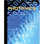 Photonics Optical Electronics in Modern Communications by Yariv, Amnon; Yeh, Pochi, 9780195179460