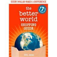 The Better World Shopping Guide by Jones, Ellis, 9780865719460