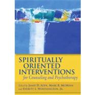 Spiritually Oriented Interventions for Counseling and Psychotherapy by Aten, Jamie D.; McMinn, Mark R.; Worthington, Jr., Everett L., 9781433809460