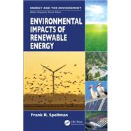 Environmental Impacts of Renewable Energy by Spellman; Frank R., 9781482249460