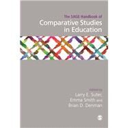 The Sage Handbook of Comparative Studies in Education by Suter, Larry E.; Smith, Emma; Denman, Brian D., 9781526419460