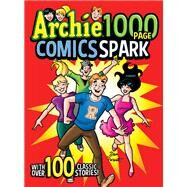 Archie 1000 Page Comics Spark by Unknown, 9781645769460