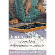 Euclid's Elements Book One with Questions for Discussion by Heath, Thomas L.; Densmore, Dana, 9781888009460