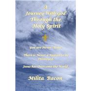 A Journey with GOD by Bacon, Milita, 9798218989460