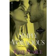 Simply Voracious by Pearce, Kate, 9780758269461