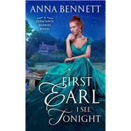 First Earl I See Tonight by Bennett, Anna, 9781250199461