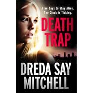 Death Trap by Dreda Say Mitchell, 9781444789461