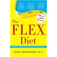 The Flex Diet Design-Your-Own Weight Loss Plan by Beckerman, James, 9781501109461