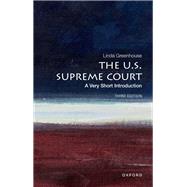 The U.S. Supreme Court: A Very Short Introduction by Greenhouse, Linda, 9780197689462