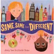 Same, Same But Different by Kostecki-Shaw, Jenny Sue; Kostecki-Shaw, Jenny Sue, 9780805089462