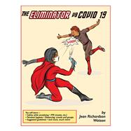 The Eliminator VS Covid-19 by Watson, Jean Richardson, 9781098349462