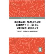 Holocaust Memory and Britains Religious-secular Landscape by Tollerton, David, 9780367029463