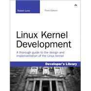 Linux Kernel Development by Love, Robert, 9780672329463