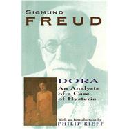 Dora An Analysis of a Case of Hysteria by Freud, Sigmund, 9780684829463