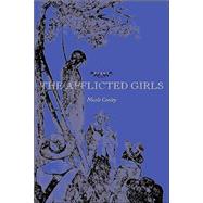 The Afflicted Girls by Cooley, Nicole, 9780807129463
