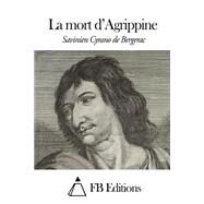 La Mort Dagrippine by de Bergerac, Savinien Cyrano, 9781505459463