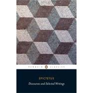 Discourses and Selected Writings by Epictetus (Author); Dobbin, Robert (Editor); Dobbin, Robert (Introduction by), 9780140449464