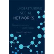 Understanding Social Networks Theories, Concepts, and Findings by Kadushin, Charles, 9780195379464