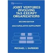 Partnerships and Joint Ventures Involving Tax-Exempt Organizations, 2002 Cumulative Supplement by Michael I. Sanders, 9780471419464