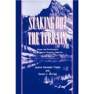 Staking Out the Terrain: Power and Performance Among Natural Resource Agencies by Clarke, Jeanne Nienaber; McCool, Daniel C., 9780791429464
