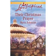 Their Christmas Prayer by Johnson, Myra, 9781335479464