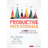 Productive Math Struggle by Sangiovanni, John J.; Katt, Susie; Dykema, Kevin J., 9781544369464