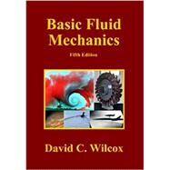 BASIC FLUID MECHANICS-W/CD by James C. Wilhoit, Dallas Willard, 9781928729464