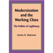 Modernization and the Working Class by Waisman, Carlos H., 9780292769465