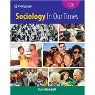 Sociology In Our Times by Kendall, Diana, 9780357659465