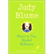 Here's to You, Rachel Robinson by BLUME, JUDY, 9780440409465