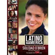 Latino in America by O'Brien, Soledad; Arce, Rose Marie, 9780451229465