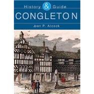 Congleton History & Guide by Alcock, Joan P., 9780752429465