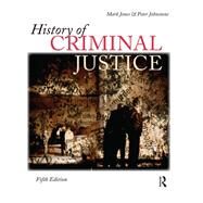 History of Criminal Justice by Jones; Mark, 9781138149465