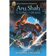 Aru Shah and the Song of Death by Chokshi, Roshani, 9781432869465
