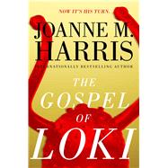 The Gospel of Loki by Harris, Joanne M., 9781481449465