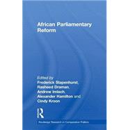 African Parliamentary Reform by Stapenhurst; Frederick, 9780415679466