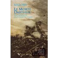 Le Morte Darthur: The Seventh and Eighth Tales by Malory, Thomas, Sir; Field, P. J. C., 9780872209466