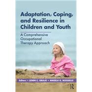 Adaptation, Coping, and Resilience in Children and Youth by Lenin Grajo; Angela Boisselle, 9781041259466