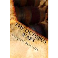 The Octopus Wars by Morsella, Ezequiel, 9781453719466