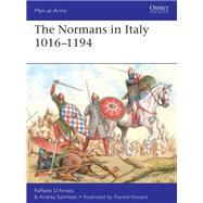 The Normans in Italy 10161194 by DAmato, Raffaele; Salimbeti, Andrea; Vincent, Florent, 9781472839466