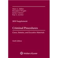 Criminal Procedures, Cases, Statutes, and Executive Materials by Miller, Marc L.; Wright, Ronald F.; Turner, Jenia I.; Levine, Kay L., 9781543809466