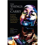 The Things We Carry by Courtney Adams Wooten, Jacob; Babb, Kristi; Murray Costello; Kate Navickas, 9781607329466