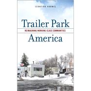 Trailer Park America by Leontina Hormel, 9781978829466