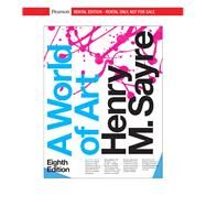 A World of Art [RENTAL EDITION] by Sayre, Henry M., 9780135569467