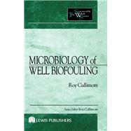 Microbiology of Well Biofouling by Cullimore, D. Roy, 9780367399467