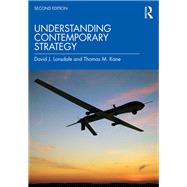 Understanding Contemporary Strategy by Kane; Thomas M., 9781138059467