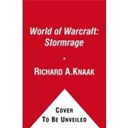 World of Warcraft: Stormrage by Knaak, Richard A., 9781439189467
