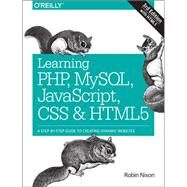 Learning PHP, MySQL, JavaScript, CSS & HTML5 by Nixon, Robin, 9781491949467