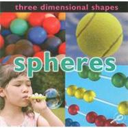 Three Dimensional Shapes: Spheres by Mitten, Luana K., 9781604729467